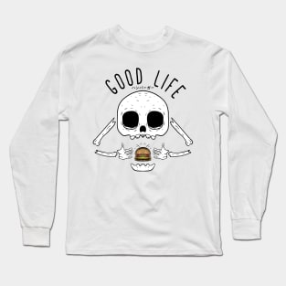 Good Life Long Sleeve T-Shirt